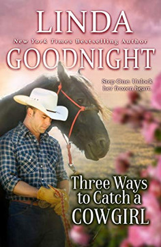 Three Ways to Catch a Cowgirl: Hometown Heroes (Calypso County, Texas)