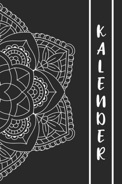Kalender: Mandala Kalender f?r ein Jahr ? Insgesamt 12 Mandalas zum Ausmalen (Gleitend f?r die Jahre 2020 und 2021). Mit Jahres-, Monats?bersicht und ... zwei Seiten I A5 I Softcover (German Edition) - 9781710933628