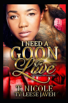 I Need A Goon To Love: A Valentine?s Day Love Story