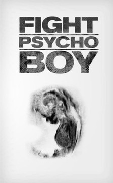 Fight Psycho Boy (THE FIGHT PSYCHO SAGA) Fight Psycho Boy (THE FIGHT PSYCHO SAGA)
