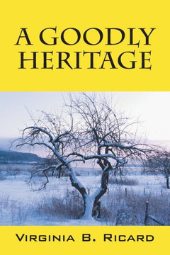 A Goodly Heritage A Goodly Heritage