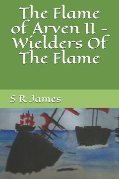 The Flame Of Arven Ii - Wielders Of The Flame