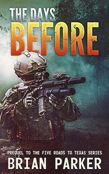 The Days Before: A Prequel To The Five Roads To Texas Series (A Five Roads To Texas Novel)