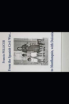 From The Spanish Civil War.... To Monflanquin, With Dolor?s