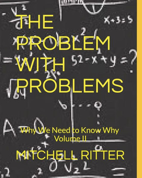 The Problem With Problems: Why We Need To Know Why -