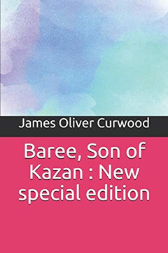 Baree, Son of Kazan : New special edition