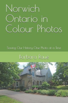Norwich Ontario In Colour Photos : Saving Our History One Photo At A Time