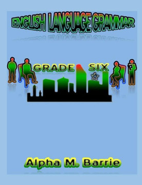 Englsih Langruage Grammar Grade Six (Timbo Guide Press)