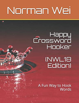 Happy Crossword Hooker (Nwl18 Edition): A Fun Way To Hook Words