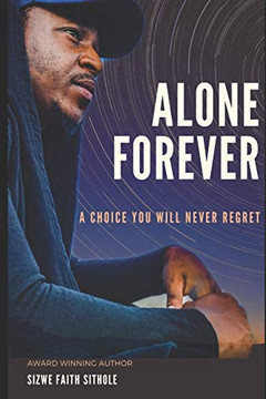 Alone Forever: A Choice You Will Never Regret