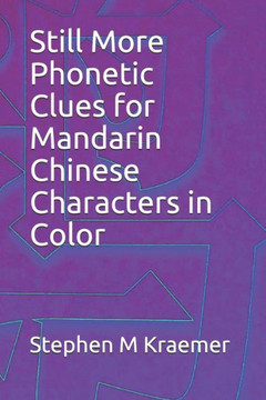 Still More Phonetic Clues For Mandarin Chinese Characters In Color (Let's Learn Mandarin Phonics)