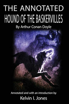 THE ANNOTATED HOUND OF THE BASKERVILLES THE ANNOTATED HOUND OF THE BASKERVILLES