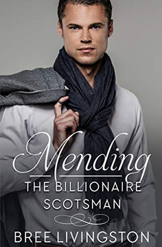 Mending The Billionaire Scotsman: A Clean Scottish Romance Book Two (A Maclachlan Brothers Romance)