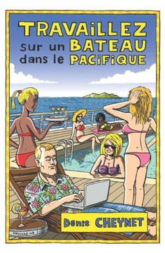 Travaillez Sur Un Bateau Dans Le Pacifique: Et Cinq Autres Nouvelles