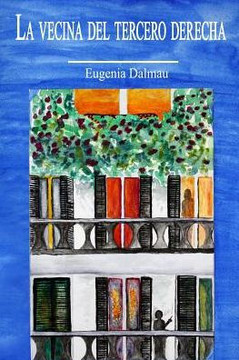 LA VECINA DEL TERCERO DERECHA (Spanish Edition)