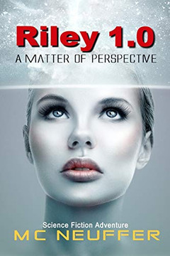 Riley 1.0: A Matter of Perspective (Riley Trilogy)
