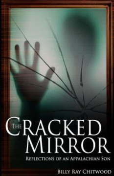 The Cracked Mirror, Reflections Of An Appalachian Son The Cracked Mirror, Reflections Of An Appalachian Son