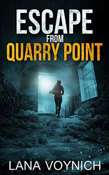 Escape from Quarry Point: A Psychological Thriller Set in a Haunted Asylum