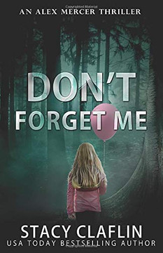 Don't Forget Me (An Alex Mercer Thriller)