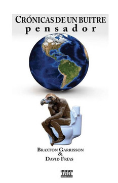 CrOnicas de un Buitre Pensador
