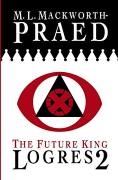 The Future King: Logres 2