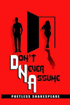 D.N.A: Dont Never Assume