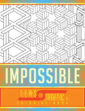 Impossible Coloring Book - LENS Traffic: 8.5" x 11" (21.59 x 27.94 cm)