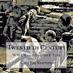 Twentieth Century : Wwi Reenvisioned Five