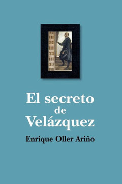 El Secreto De Velazquez (Spanish Edition)