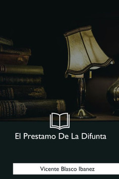 El Prestamo De La Difunta (Spanish Edition) - 9781981196722