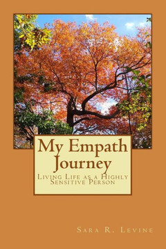 My Empath Journey : Living Life As A Highly Sensitive Person