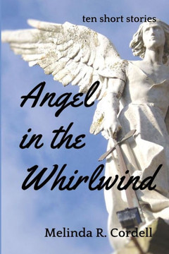 Angel In The Whirlwind Angel In The Whirlwind