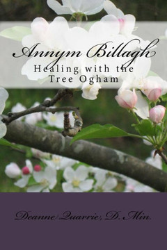 Annym Billagh: Healing With The Tree Ogham
