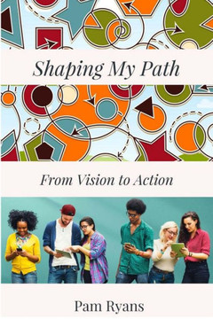 Shaping My Path: From Vision To Action