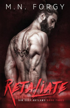 Retaliate (Sin City Outlaws) (Volume 3)
