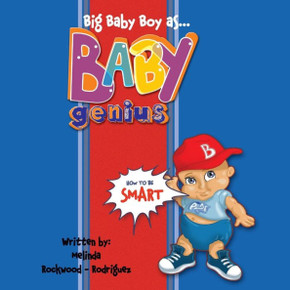 Big Baby Boy As Baby Genius: How To Be Smart (Big Baby Boy Series)