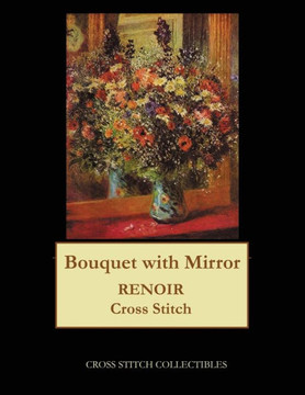 Bouquet With Mirror: Renoir Cross Stitch Pattern