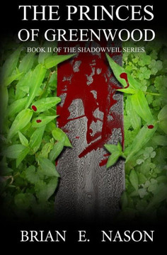 The Princes Of Greenwood: Book Ii Of The Shadowveil Series