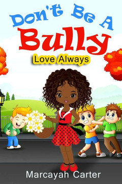 Don't Be A Bully: Love Always