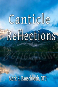 Canticle Reflections