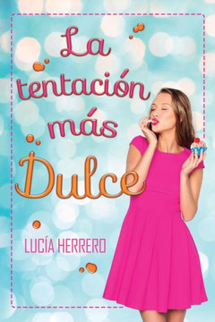 La Tentaci?n M?s Dulce (Spanish Edition)