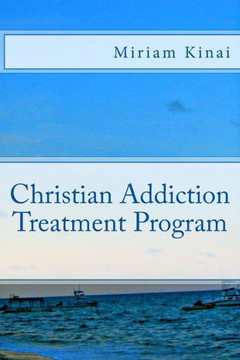 Christian Addiction Treatment Program Christian Addiction Treatment Program