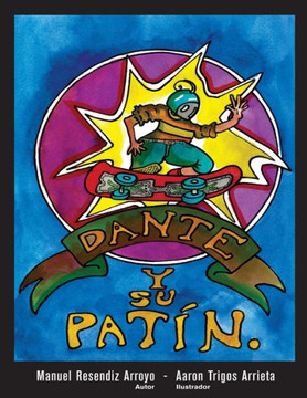 Dante Y Su Patin Del Tiempo (Spanish Edition)