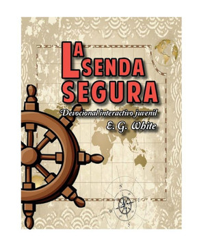 La Senda Segura: Devocional Interactivo Juvenil (Spanish Edition)