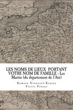 Les Noms De Lieux De France Portant Votre Nom De Famille : Les Martin: Du D?partement De L'Ain
