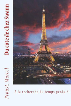 Du C?t? De Chez Swann: ? La Recherche Du Temps Perdu #1 (French Edition) - 9781545304587