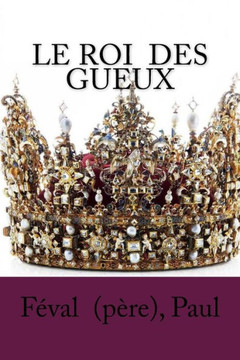 Le Roi des gueux (French Edition) - 9781983972515