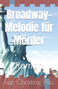 Broadway-Melodie F?r M?rder: Roman (German Edition)