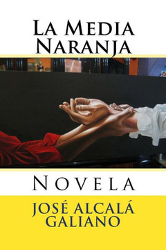 La Media Naranja: Novela (Spanish Edition)