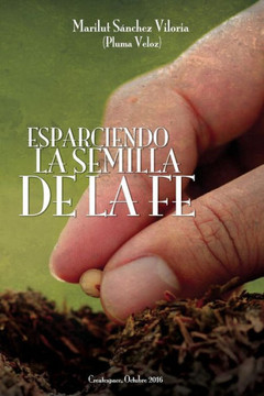 Esparciendo La Semilla De La Fe (Spanish Edition)